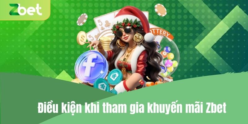Điều kiện và lưu ý quan trọng khi tham gia khuyến mãi Zbet