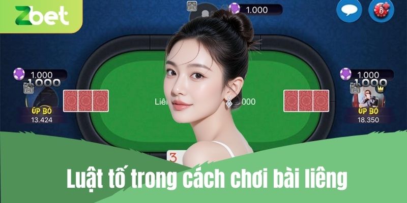 Luật tố trong cách chơi bài liêng