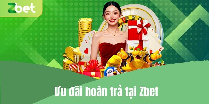 Ưu đãi hoàn trả tại Zbet
